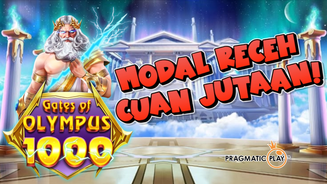 Modal Receh Cuan Jutaan! Coba Slot Gacor Gate of Olympus 1000 Hari Ini
